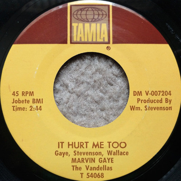 Marvin Gaye : It Hurt Me Too / Stubborn Kind Of Fellow (7", Single)