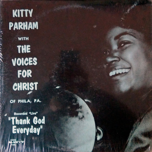 Kitty Parham with Voices For Christ of Philadelphia, PA.* : "Thank God Everyday" - Recorded "Live" (LP, Liv)