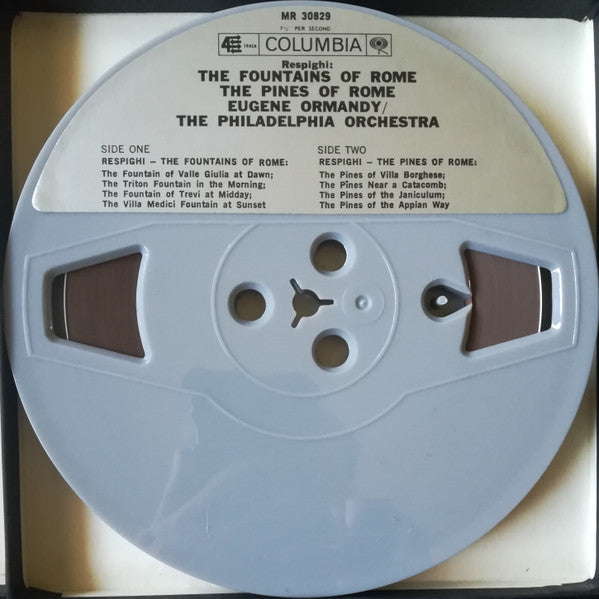 Ottorino Respighi - Eugene Ormandy - The Philadelphia Orchestra : The Fountains Of Rome / The Pines Of Rome (Reel, 4tr Stereo, 7" Reel, Album)