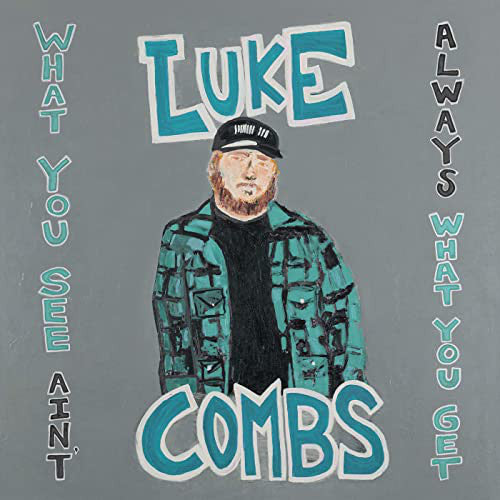 Luke Combs : What You See Ain't Always What You Get (3xLP, Album, Dlx, Tri)