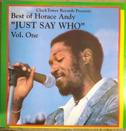 Horace Andy : Best Of Horace Andy Volume 1 - Just Say Who (LP, Comp, RP)