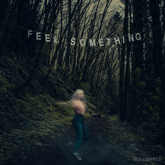 Movements (4) : Feel Something  (LP, Album, RP, Sea)