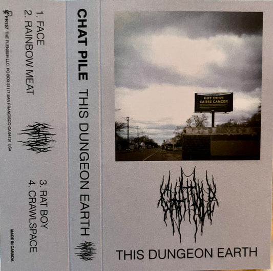 Chat Pile : This Dungeon Earth (Cass, S/Sided, EP, Min)