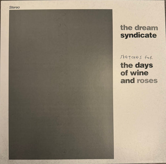 The Dream Syndicate : Sketches For The Days Of Wine And Roses (LP, RSD)