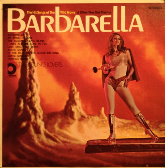 The Young Lovers (2) : Barbarella - The Hit Songs Of The Wild Movie & Other Way Out Themes (LP, Album, RE)