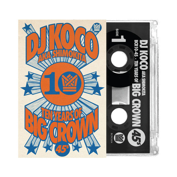 DJ Koco A.K.A. Shimokita : 10 Years Of Big Crown 45s Mixtape (Cass, Mixed, Mixtape)