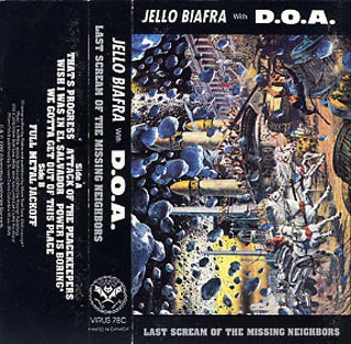 Jello Biafra With D.O.A. (2) : Last Scream Of The Missing Neighbors (Cass, Album)