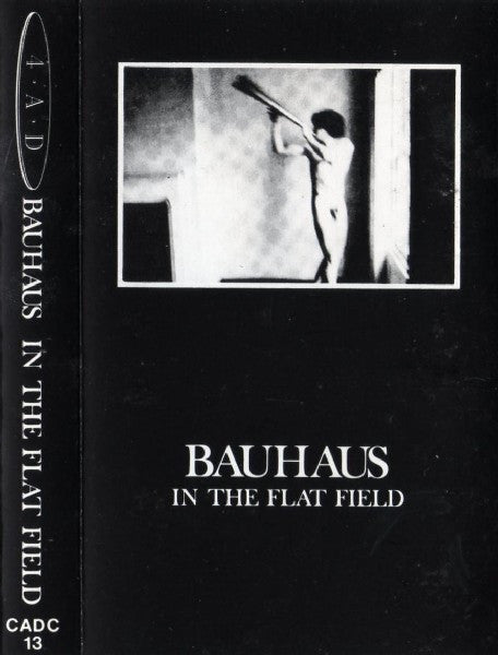 Bauhaus : In The Flat Field (Cass, Album, RE)