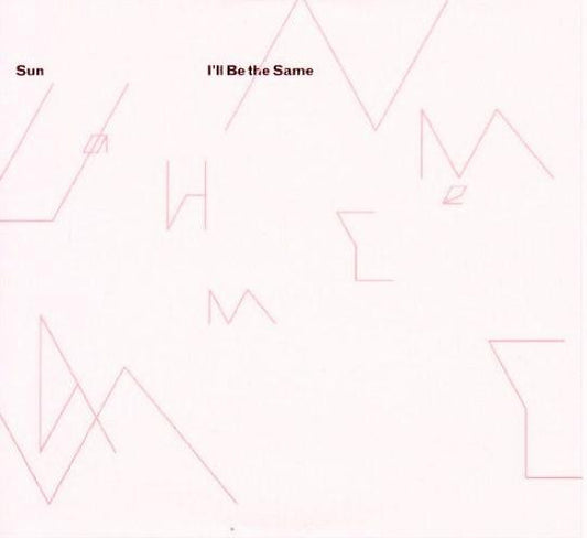 Sun : I'll Be The Same (CD, Album)