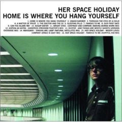 Her Space Holiday : Home Is Where You Hang Yourself (CD, RE)