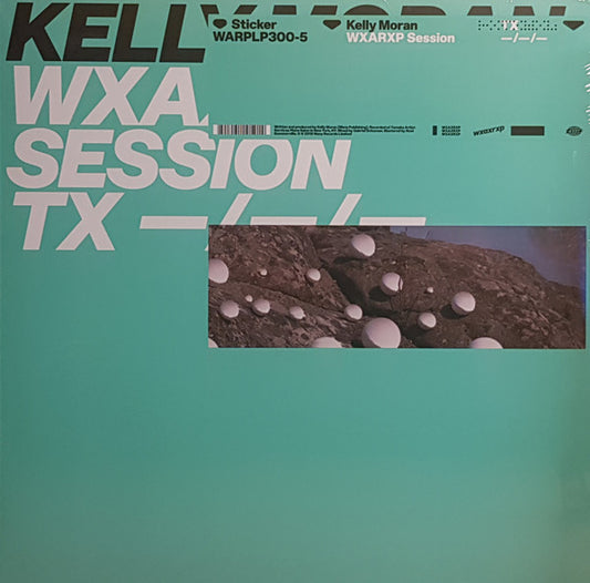 Kelly Moran : WXAXRXP Session (12", EP)