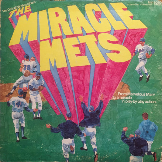 The New York Mets : The Miracle Mets - From Marvelous Marv To A Miracle In Play-By-Play Action (LP, Album)
