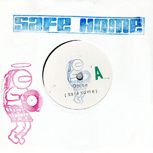 Safe Home : Next Time On The Back Of A Goose / Three Steps Closer (7")