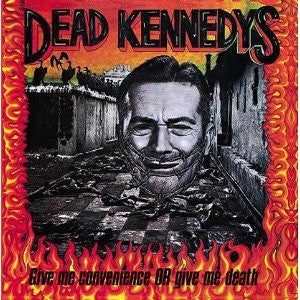 Dead Kennedys : Give Me Convenience Or Give Me Death (LP,Compilation)