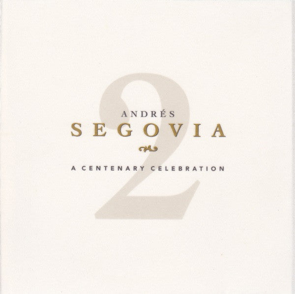 Andrés Segovia : A Centenary Celebration (Box + 4xCD, Album, Comp)