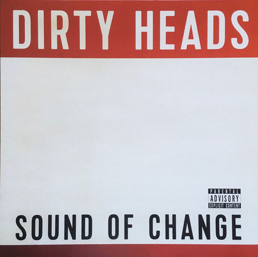 Dirty Heads* : Sound Of Change (LP, Album)