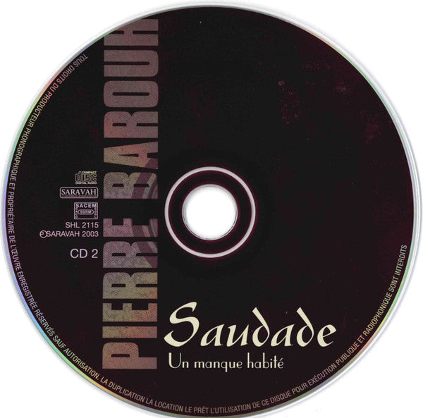 Pierre Barouh : Saudade (Un Manque Habité) (2xCD, Comp)