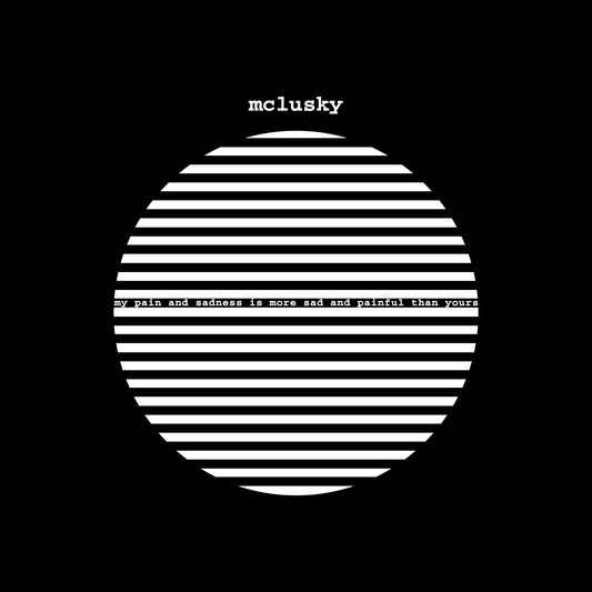 Mclusky - My Pain and Sadness Is More Sad and Painful Than Yours LP PREORDER