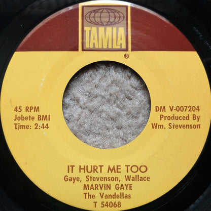 Marvin Gaye : It Hurt Me Too / Stubborn Kind Of Fellow (7", Single)