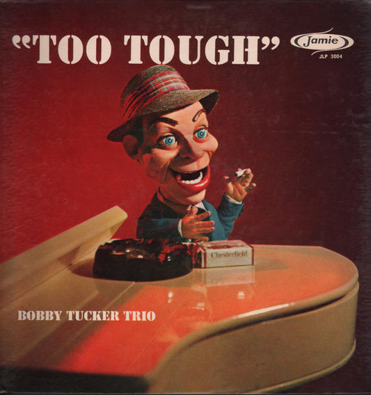 Bobby Tucker Trio : Too Tough (LP, Album)