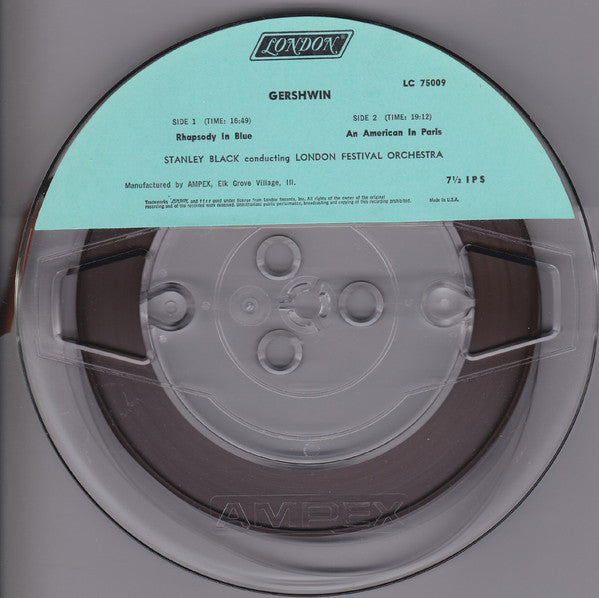 George Gershwin — Stanley Black , Piano And Conducting The  London Festival Orchestra : Rhapsody In Blue / American In Paris (Reel, 4tr Stereo, 7" Reel, Album)