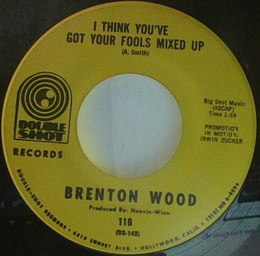 Brenton Wood : I Think You've Got Your Fools Mixed Up (7", Single, Promo)