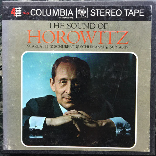 Vladimir Horowitz, Scarlatti*, Schubert*, Schumann*, Scriabin* : The Sound Of Horowitz (Reel, 4tr Stereo, 7" Reel, Album)