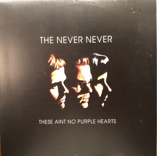 The Never Never : These Aint No Purple Hearts (LP, Gra)