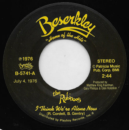 The Rubinoos : I Think We're Alone Now / As Long As I'm With You (7", Single, San)