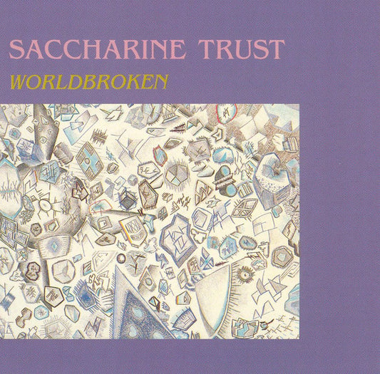 Saccharine Trust : Worldbroken (CD, Album, RE)