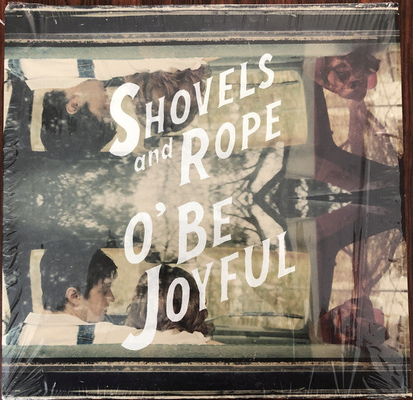 Shovels And Rope : O' Be Joyful (LP, Album, RE, 180)
