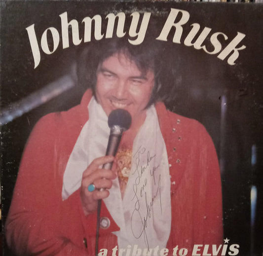 Johnny Rusk : A Tribute To Elvis (LP)