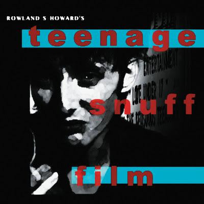 Rowland S. Howard : Teenage Snuff Film (2xLP, Album, Etch, RE)