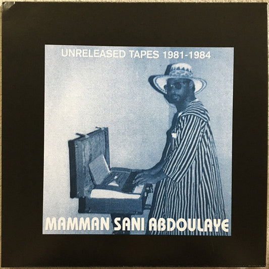 Mammane Sanni Abdoulaye : Unreleased Tapes 1981-1984 (LP, Comp, RP)