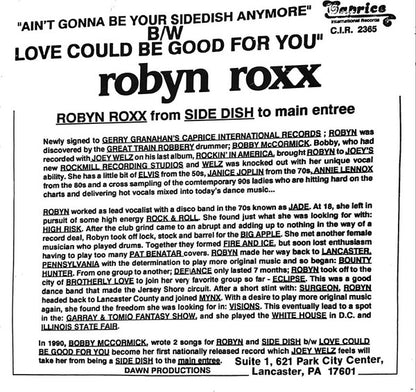 Robyn Roxx : Ain't Gonna Be Your Side Dish Anymore B/w Love Could Be Good For You (7")