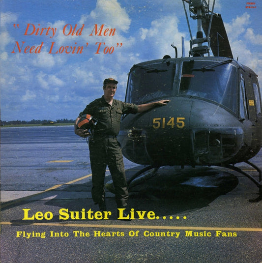 Leo Suiter : Dirty Old Men Need Lovin' Too (LP, Album)