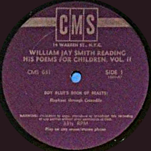William Jay Smith : Reading His Poems For Children Volume II: Boy Blue's Book Of Beasts / What Did I See? / Ho For The Hat! (LP)