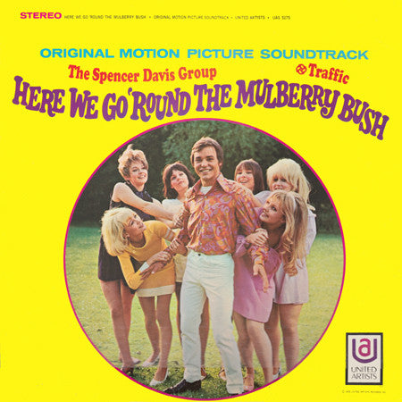 The Spencer Davis Group / Traffic : Here We Go 'Round The Mulberry Bush (Original Motion Picture Soundtrack) (LP, Album, Abb)