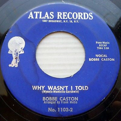 Bobbe Caston : Why Wasn't I Told / Call Me Darling (7")