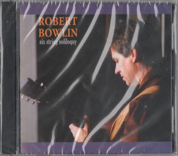 Robert Bowlin : Six String Soliloquy (CD)