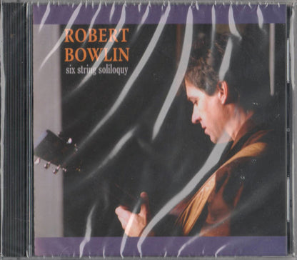 Robert Bowlin : Six String Soliloquy (CD)