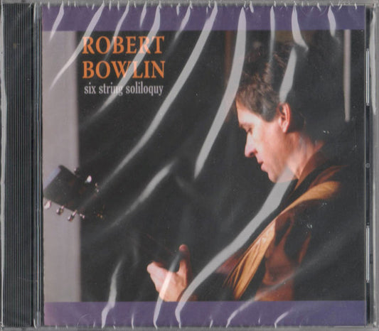 Robert Bowlin : Six String Soliloquy (CD)