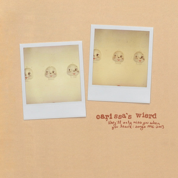 Carissa's Wierd : They'll Only Miss You When You Leave: Songs 1996-2003 (CD, Album, Comp)