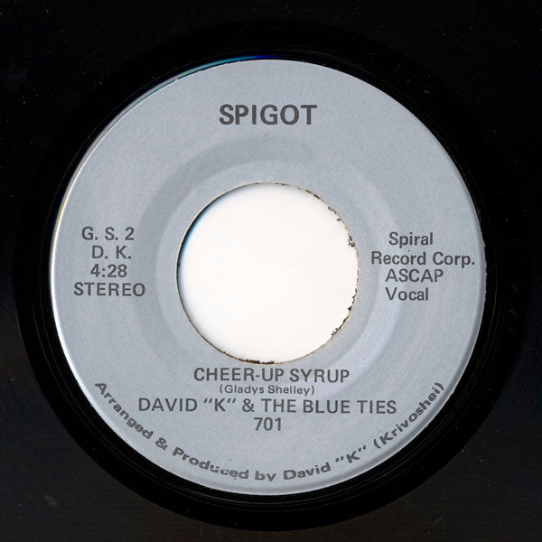 David "K"* & The Blue Ties : Cheer-Up Syrup (7")