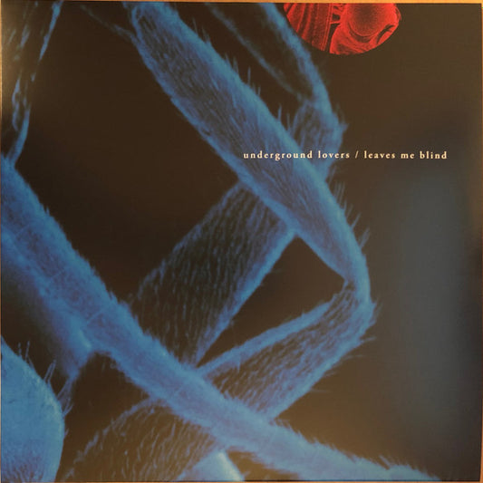 Underground Lovers : Leaves Me Blind (LP, Album, Ltd, RE, RM)