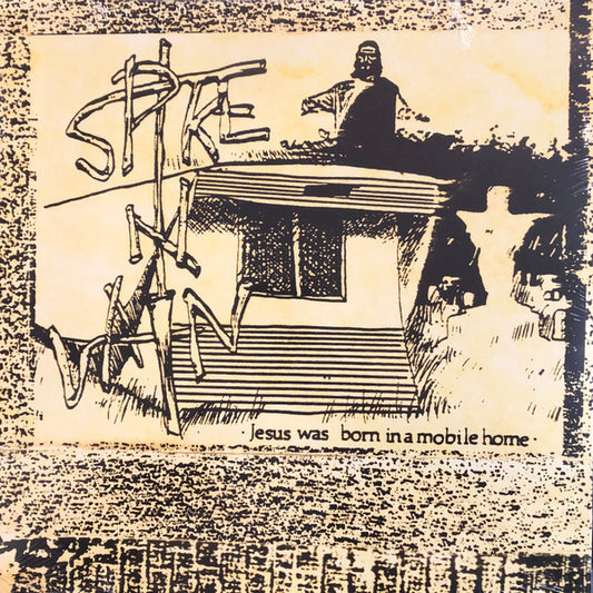 Spike In Vain : Jesus Was Born In A Mobile Home (2xLP)