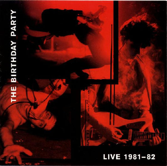 The Birthday Party : Live 81-82 (2xLP, Album, RE)