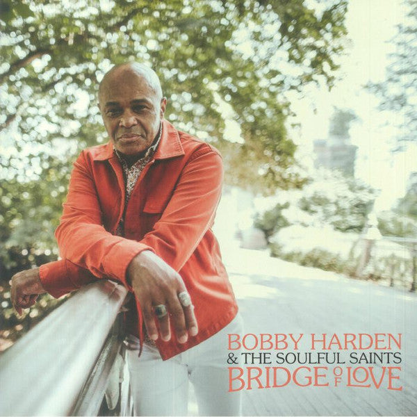 Bobby Harden & The Soulful Saints : Bridge Of Love (LP, Album, Haz)