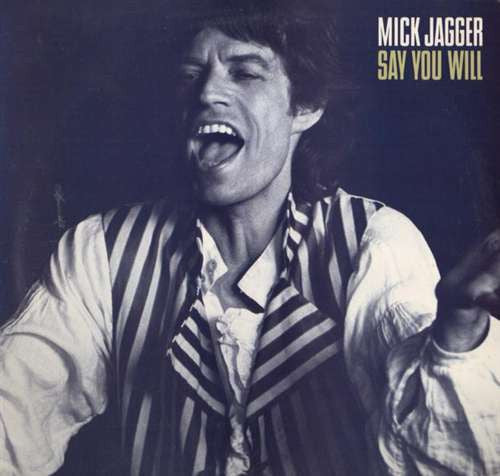 Mick Jagger : Say You Will (12")