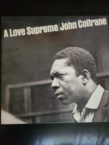 John Coltrane : A Love Supreme (LP, Album, RE, RM, Gat)